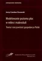 Modelowanie poziomu płac w mikro i makroskali. Autor: Ossowski Jerzy Czesław. SmakLiter.pl Okładka książki Modelowanie poziomu płac w mikro i makroskali