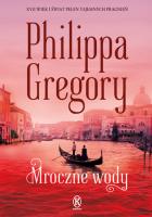 Mroczne Wody. Autor: Gregory Philippa. SmakLiter.pl Okładka książki Mroczne Wody