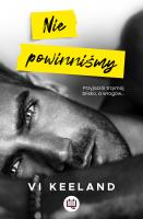 Nie powinniśmy. Autor: Vi Keeland, Ischim Odorowicz-Śliwa. SmakLiter.pl Okładka książki Nie powinniśmy