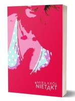 Nietakt. Autor: Mira Król. SmakLiter.pl Okładka książki Nietakt
