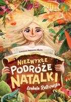 Niezwykłe podróże Natalki. Autor: Rutkowska Izabela. SmakLiter.pl Okładka książki Niezwykłe podróże Natalki