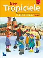 NOWI TROPICIELE PODRĘCZNIK KLASA 3 CZĘŚĆ 3 EDUKACJA WCZESNOSZKOLNA  1687A9. Autor:   Praca zbiorowa. SmakLiter.pl Okładka książki NOWI TROPICIELE PODRĘCZNIK KLASA 3 CZĘŚĆ 3 EDUKACJA WCZESNOSZKOLNA  1687A9