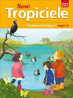 NOWI TROPICIELE PODRĘCZNIK KLASA 3 CZĘŚĆ 4 EDUKACJA WCZESNOSZKOLNA  1687B0. Autor:   Praca zbiorowa. SmakLiter.pl Okładka książki NOWI TROPICIELE PODRĘCZNIK KLASA 3 CZĘŚĆ 4 EDUKACJA WCZESNOSZKOLNA  1687B0