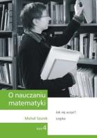 O nauczaniu matematyki T.4 GWO. Autor: Szurek Michał. SmakLiter.pl Okładka książki O nauczaniu matematyki T.4 GWO