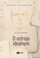 O ustroju idealnym. Autor: Jacek Hołówka. SmakLiter.pl Okładka książki O ustroju idealnym
