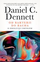 Od bakterii do Bacha. Autor: Dennett Daniel C.. Hitchens Christopher. SmakLiter.pl Okładka książki Od bakterii do Bacha