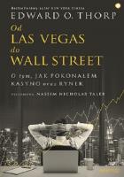 Od Las Vegas do Wall Street O tym jak pokonałem kasyno oraz rynek. Autor: Edward O. Thorp (Author). SmakLiter.pl Okładka książki Od Las Vegas do Wall Street O tym jak pokonałem kasyno oraz rynek
