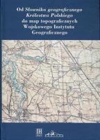 Od ''Słownika geograficznego Królestwa Polskiego''... Autor: Opracowanie zbiorowe. SmakLiter.pl Okładka książki Od ''Słownika geograficznego Królestwa Polskiego''..