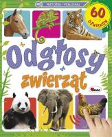 Odgłosy zwierząt. 60 dźwięków. Autor: Natalia Kawałko-Dzikowska. SmakLiter.pl Okładka książki Odgłosy zwierząt. 60 dźwięków