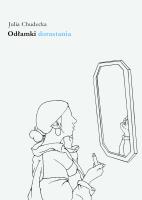Odłamki dorastania. Autor: Julia Chudecka. SmakLiter.pl Okładka książki Odłamki dorastania