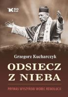 Okładka książki Odsiecz z nieba. Prymas Wyszyński wobec rewolucji