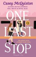 One Last Stop. Autor: Casey McQuiston. SmakLiter.pl Okładka książki One Last Stop