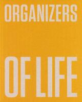 Organizers of Life. De Stijl, the Polish.... Autor:   Praca zbiorowa. SmakLiter.pl Okładka książki Organizers of Life. De Stijl, the Polish...