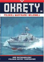 ORP Błyskawiczny. Polskie kutry torpedowe. Okręty Polskiej Marynarki Wojennej. Tom 36. Autor: Opracowanie zbiorowe. SmakLiter.pl Okładka książki ORP Błyskawiczny. Polskie kutry torpedowe. Okręty Polskiej Marynarki Wojennej. Tom 36