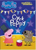 Peppa Pig. Magiczne opowieści. Cyrk Peppy. Autor: Opracowanie zbiorowe. SmakLiter.pl Okładka książki Peppa Pig. Magiczne opowieści. Cyrk Peppy