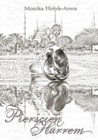 Pierścień Hurrem. Autor: Monika Hołyk - Arora. SmakLiter.pl Okładka książki Pierścień Hurrem