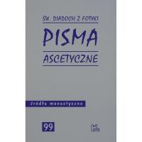 Pisma ascetyczne. Autor: Św. Diadoch z Fotyki. SmakLiter.pl Okładka książki Pisma ascetyczne
