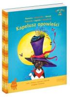 Poczytaj ze mną. Kapelusz opowieści. Autor: Opracowanie zbiorowe. SmakLiter.pl Okładka książki Poczytaj ze mną. Kapelusz opowieści