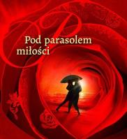 Pod parasolem miłości. Autor: Lasota Lidia. SmakLiter.pl Okładka książki Pod parasolem miłości