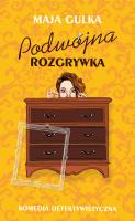 Podwójna rozgrywka. Autor: Maja Gulka. SmakLiter.pl Okładka książki Podwójna rozgrywka