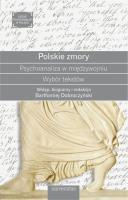 Polskie zmory Psychoanaliza w międzywojniu Wybór tekstów. Autor: Bartłomiej Dobroczyński. SmakLiter.pl Okładka książki Polskie zmory Psychoanaliza w międzywojniu Wybór tekstów