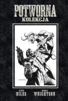 Potworna Kolekcja. Autor: Niles Steve, WRIGHTSON BERNIE. SmakLiter.pl Okładka książki Potworna Kolekcja