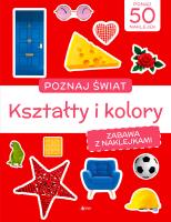 Okładka książki Poznaj świat. Zabawa z naklejkami. Kształty i kolory