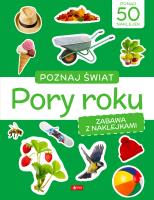 Poznaj świat. Zabawa z naklejkami. Pory roku. Autor: Opracowanie zbiorowe. SmakLiter.pl Okładka książki Poznaj świat. Zabawa z naklejkami. Pory roku