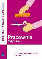 Pracownia fryzjerska Kwalifikacja A.19 Praktyczna nauka zawodu. Autor: Kulikowska-Jakubik Teresa Rich, Jakubik Aleksandra. SmakLiter.pl Okładka książki Pracownia fryzjerska Kwalifikacja A.19 Praktyczna nauka zawodu