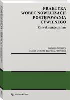 Praktyka wobec nowelizacji postępowania cywilnego Konsekwencje zmian. Autor: Opracowanie zbiorowe. SmakLiter.pl Okładka książki Praktyka wobec nowelizacji postępowania cywilnego Konsekwencje zmian
