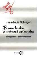 Prawo boskie a wolność człowieka. Autor: Schlegel Jean-Louis. SmakLiter.pl Okładka książki Prawo boskie a wolność człowieka