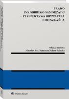 Prawo do dobrego samorządu Perspektywa obywatela i mieszkańca. Autor: Małysa-Sulińska Katarzyna. SmakLiter.pl Okładka książki Prawo do dobrego samorządu Perspektywa obywatela i mieszkańca