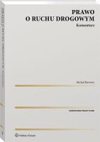 Prawo o ruchu drogowym. Komentarz. Autor: Burtowy Michał. SmakLiter.pl Okładka książki Prawo o ruchu drogowym. Komentarz