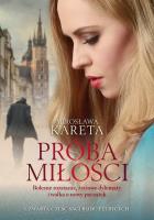 Próba miłości. Autor: Kareta Mirosława. SmakLiter.pl Okładka książki Próba miłości