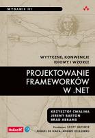 Okładka książki Projektowanie frameworków w .NET. Wytyczne, konwencje, idiomy i wzorce wyd. 3