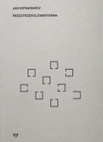Przestrzeń elementarna. Autor: Aleksandra Czupkiewicz, Wojciechowski Łukasz. SmakLiter.pl Okładka książki Przestrzeń elementarna
