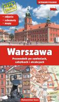 Przewodnik Warszawa. Przewodnik po symbolach, zabytkach i atrakcjach wyd. 3. Autor: Adam Dylewski. SmakLiter.pl Okładka książki Przewodnik Warszawa. Przewodnik po symbolach, zabytkach i atrakcjach wyd. 3