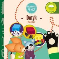 Przygody Fenka. Dotyk. Autor: DOMINIKA GAŁKA. SmakLiter.pl Okładka książki Przygody Fenka. Dotyk