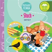 Przygody Fenka. Słuch. Autor: DOMINIKA GAŁKA. SmakLiter.pl Okładka książki Przygody Fenka. Słuch