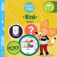 Przygody Fenka. Wzrok. Autor: DOMINIKA GAŁKA. SmakLiter.pl Okładka książki Przygody Fenka. Wzrok