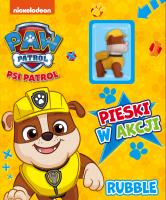 Okładka książki Psi Patrol. Pieski w Akcji. Rubble.