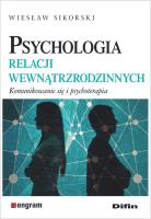 Psychologia relacji wewnątrzrodzinnych. Autor: Wiesław Sikorski. SmakLiter.pl Okładka książki Psychologia relacji wewnątrzrodzinnych