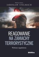 Reagowanie na zamachy. Autor: Stelmach Jarosław redakcja naukowa. SmakLiter.pl Okładka książki Reagowanie na zamachy
