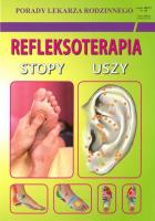 Refleksoterapia stopy uszy. Autor: Chojnowska Emilia; Malanowska-Mamrot Justyna; Jaskólski Karol. SmakLiter.pl Okładka książki Refleksoterapia stopy uszy