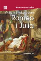 Romeo i Julia (lektura z opracowaniem). Autor: William Shakespeare. SmakLiter.pl Okładka książki Romeo i Julia (lektura z opracowaniem)
