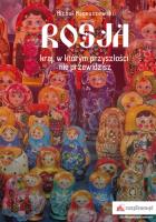 Rosja kraj w którym przyszłości nie przewidzisz. Autor: Magnuszewski Michał. SmakLiter.pl Okładka książki Rosja kraj w którym przyszłości nie przewidzisz
