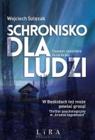 Schronisko dla ludzi. Autor: Szlęzak Wojciech. SmakLiter.pl Okładka książki Schronisko dla ludzi