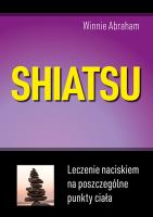 Shiatsu. Leczenie naciskiem na poszczególne punkty ciała (wyd.2021). Autor: Abraham Winnie. SmakLiter.pl Okładka książki Shiatsu. Leczenie naciskiem na poszczególne punkty ciała (wyd.2021)