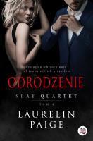 Slay Quartet T.4 Odrodzenie. Autor: Paige Laurelin, Agnieszka Patrycja Wyszogrodzka-G. SmakLiter.pl Okładka książki Slay Quartet T.4 Odrodzenie