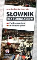 Słownik dla budowlańców polsko-niemiecki niemiecko-polski. Autor: Kaczkowska Anna, Hadel Anna. SmakLiter.pl Okładka książki Słownik dla budowlańców polsko-niemiecki niemiecko-polski